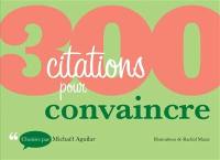 300 citations pour convaincre