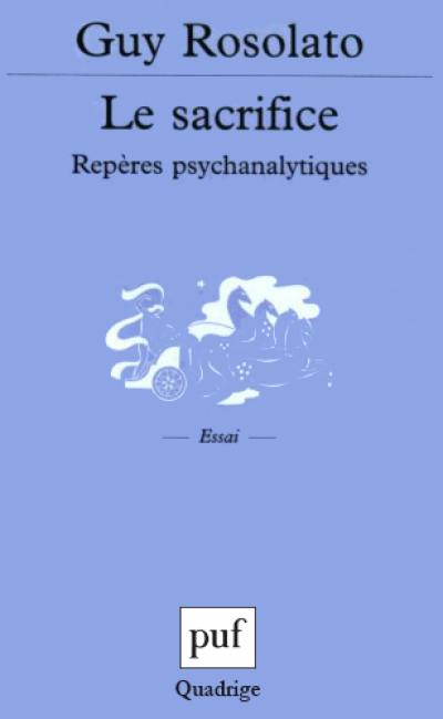 Le sacrifice : repères psychanalytiques