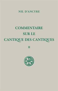 Commentaire sur le Cantique des cantiques. Vol. 2