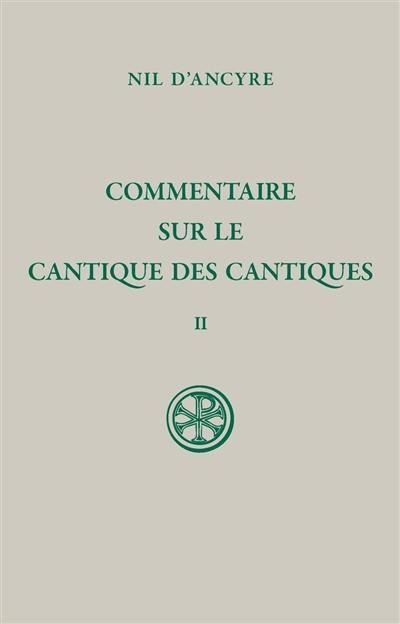 Commentaire sur le Cantique des cantiques. Vol. 2