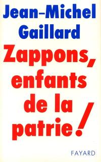 Zappons, enfants de la patrie