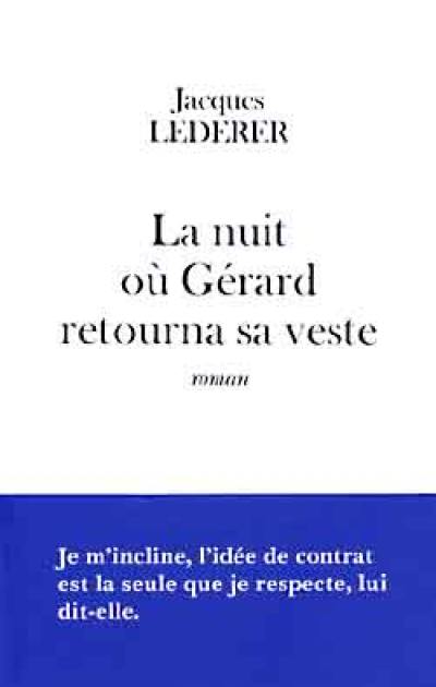 La nuit où Gérard retourna sa veste