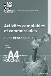 Activités comptables et commerciales : seconde professionnelle bac pro 3 ans métiers des services administratifs : guide pédagogique