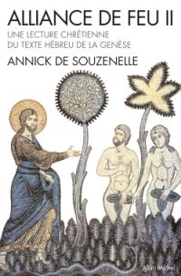 Alliance de feu : une lecture chrétienne du texte hébreu de la Genèse. Vol. 2