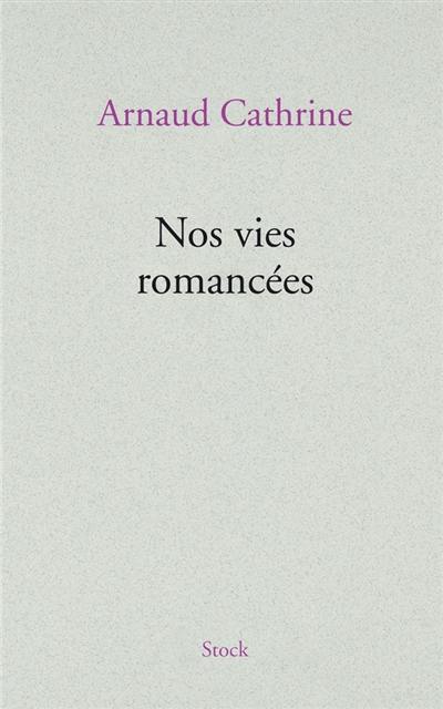 Nos vies romancées