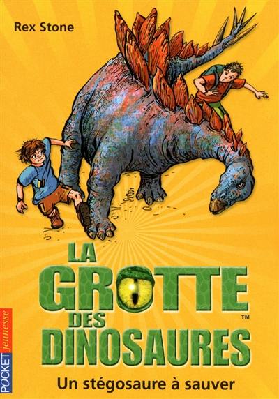 La grotte des dinosaures. Un stégosaure à sauver