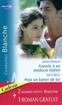 Fiancée à un médecin italien. Pour un baiser de lui. Conseil à un médecin