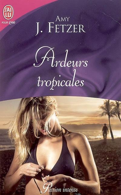 Ardeurs tropicales