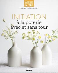 Initiation à la poterie avec et sans tour