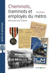 Cheminots, traminots et employés du métro : retrouver leur histoire