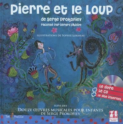 Pierre et le loup. Douze oeuvres musicales pour enfants