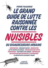 Le grand guide de lutte raisonnée contre les nuisibles ou bioagresseurs urbains