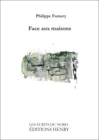 Face aux maisons