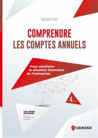 Comprendre les comptes annuels pour améliorer la situation financière de l'entreprise