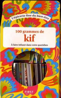 100 grammes de kif à faire infuser dans votre quotidien