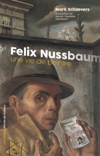 Felix Nussbaum : une vie de peintre