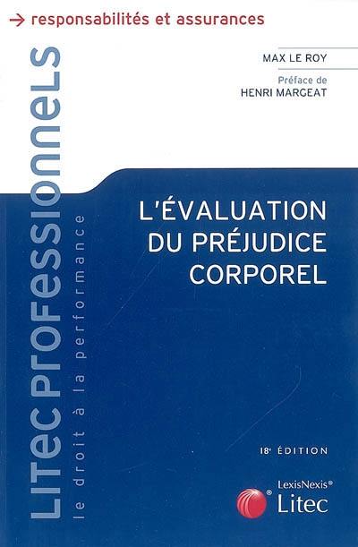 L'évaluation du préjudice corporel : expertises, principes, indemnités