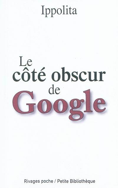 Le côté obscur de Google