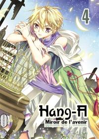 Hang-A : miroir de l'avenir. Vol. 4