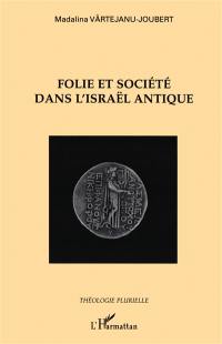 Folie et société dans l'Israël antique