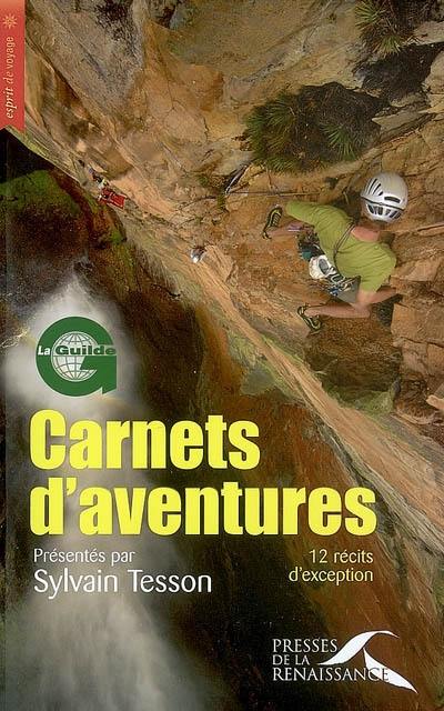 Carnets d'aventures 2007 : avec la Guilde européenne du raid