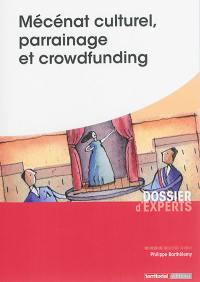 Mécénat culturel, parrainage et crowdfunding