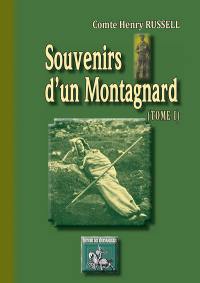 Souvenirs d'un montagnard. Vol. 1