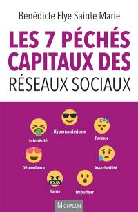 Les 7 péchés capitaux des réseaux sociaux