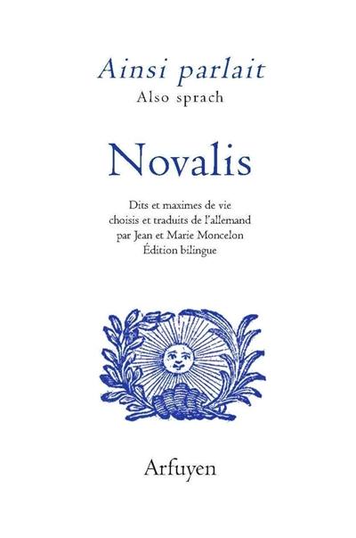 Ainsi parlait Novalis. Also sprach Novalis