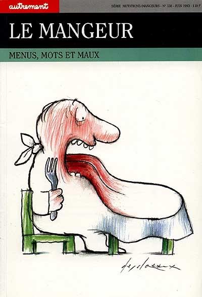 Le Mangeur : menus, mots et maux