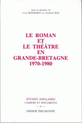 Le roman et le théâtre en Grande-Bretagne : 1970-1980