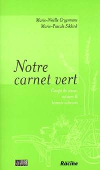 Notre carnet vert : coups de coeur, astuces et bonnes adresses