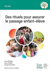 Des rituels pour assurer le passage enfant-élève