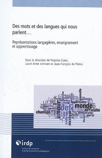 Des mots et des langues qui nous parlent... : représentations langagières, enseignement et apprentissage