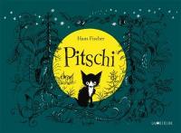 Pitschi : le petit chat qui voulait toujours autre chose