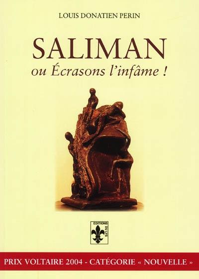 Saliman ou Ecrasons l'infâme ! : nouvelle