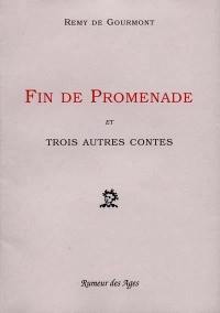 Fin de promenade : et trois autres contes