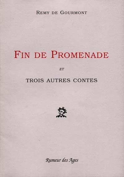 Fin de promenade : et trois autres contes