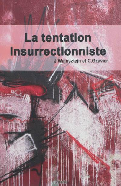 La tentation insurrectionniste