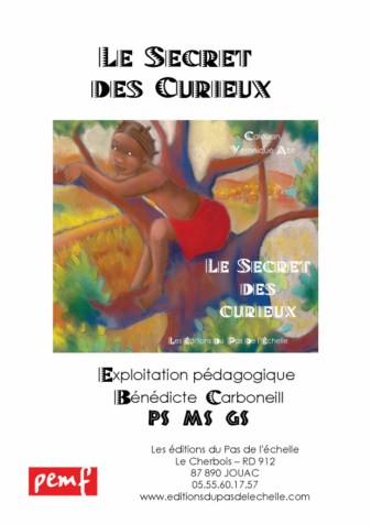 Le secret des curieux : fichier multi niveaux de maternelle : petite, moyenne et grande sections