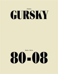 Andreas Gursky Works 80-08