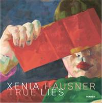 Xenia Hausner True Lies