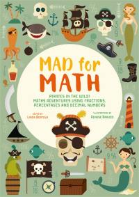 Fous des maths : vous pouvez compter sur les pirates ! : aventures mathématiques parmi les fractions, les pourcentages et les nombres décimaux