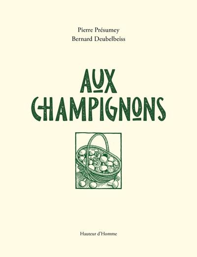 Aux champignons