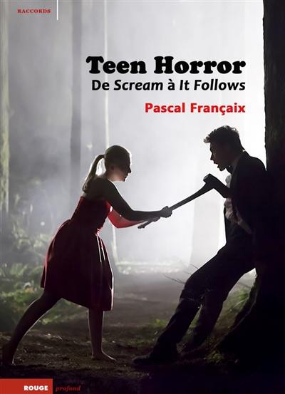 Teen horror : de Scream à It follows