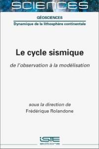 Le cycle sismique : de l'observation à la modélisation