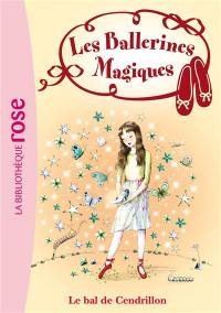 Les ballerines magiques. Vol. 4. Le bal de Cendrillon