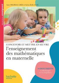 Concevoir et mettre en oeuvre l'enseignement des mathématiques en maternelle