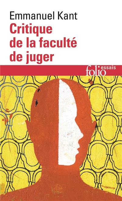 Critique de la faculté de juger. Idée d'une histoire universelle au point de vue cosmopolitique. Réponse à la question : Qu'est-ce que les Lumières ?