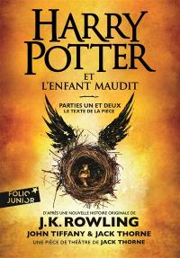 Harry Potter. Harry Potter et l'enfant maudit : parties un et deux : le texte de la pièce